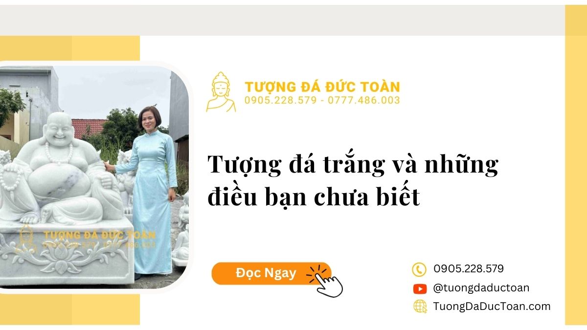 Tượng đá trắng và những điều bạn chưa biết?