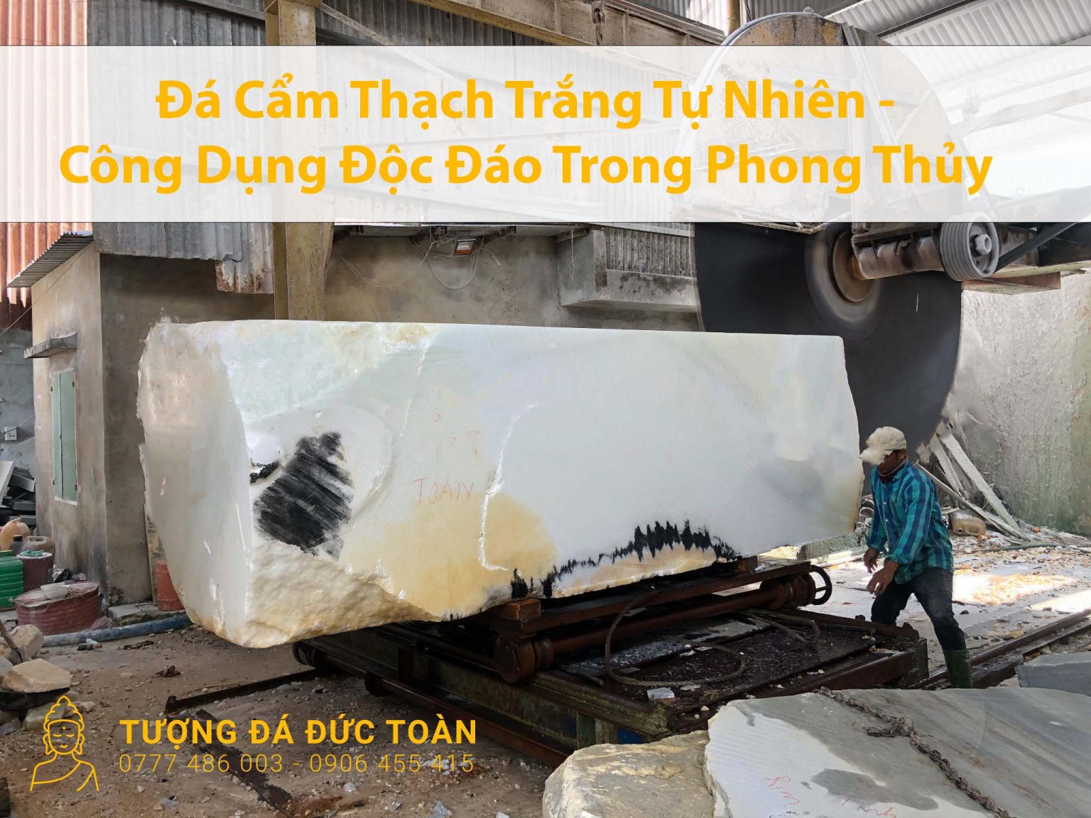 Đá Cẩm Thạch Trắng Tự Nhiên – Công Dụng Độc Đáo Trong Phong Thủy