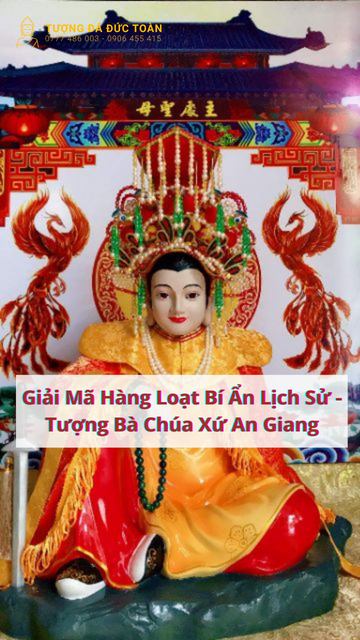 Khám phá Bí ẩn Tượng Bà Chúa Xứ Núi Sam và Truyền Thuyết Rước Tượng