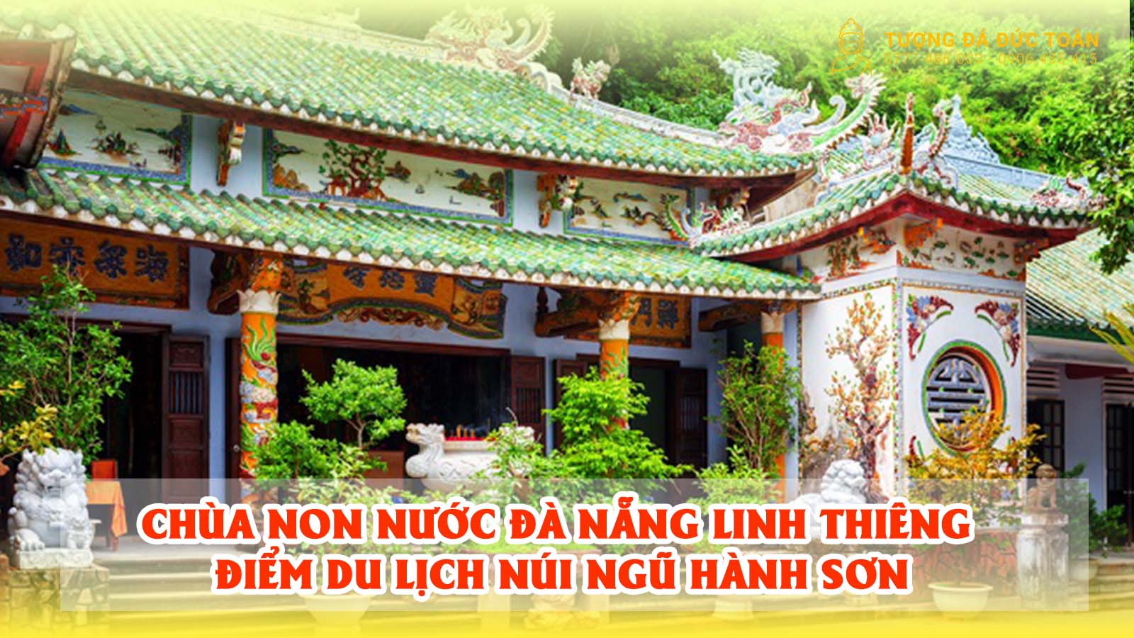 Chùa Non Nước Đà Nẵng Linh Thiêng, Điểm Du Lịch Núi Ngũ Hành Sơn