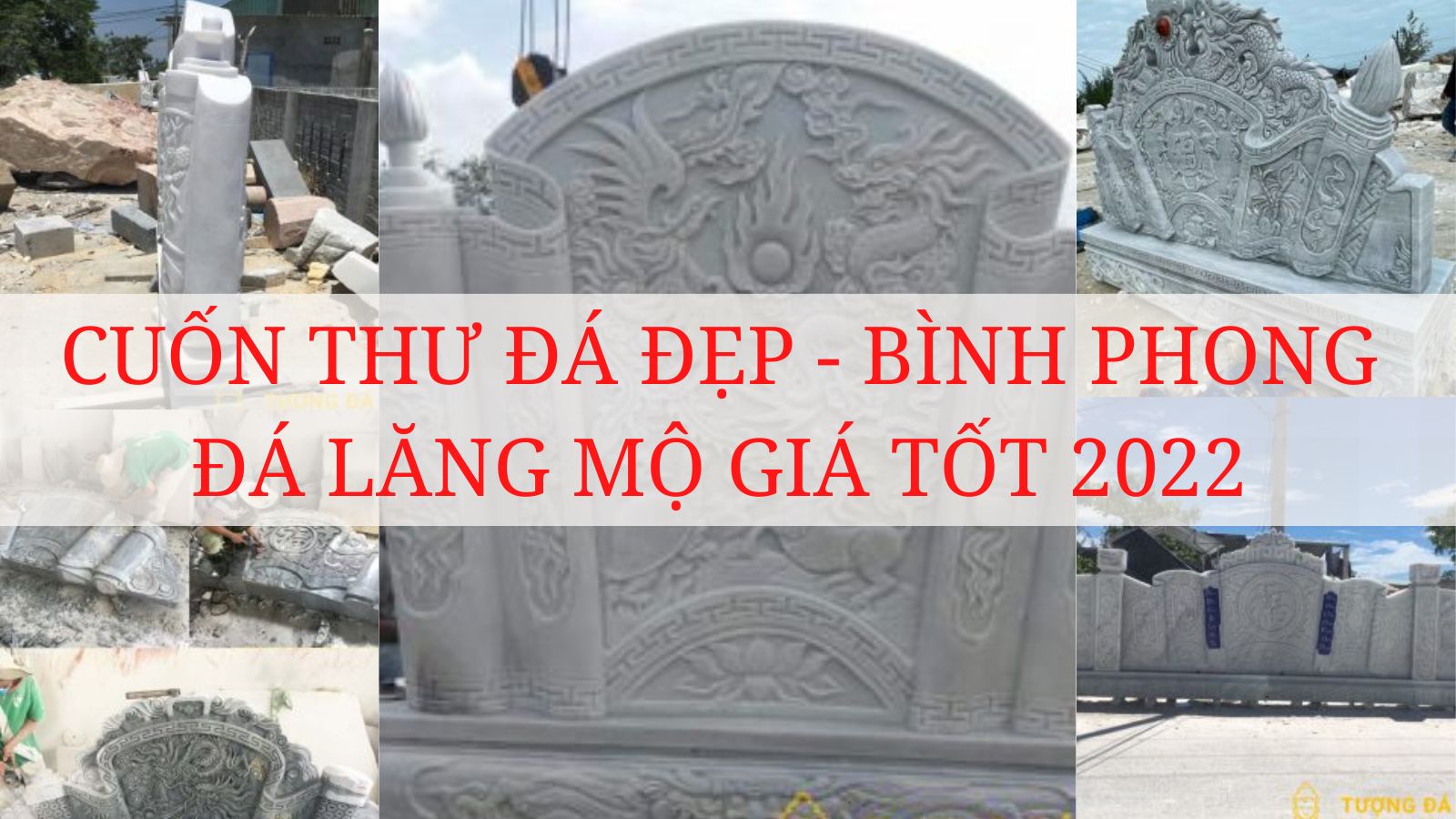 Mẫu cuốn thư bằng đá đẹp – Bình phong đá lăng mộ giá tốt nhất 2022