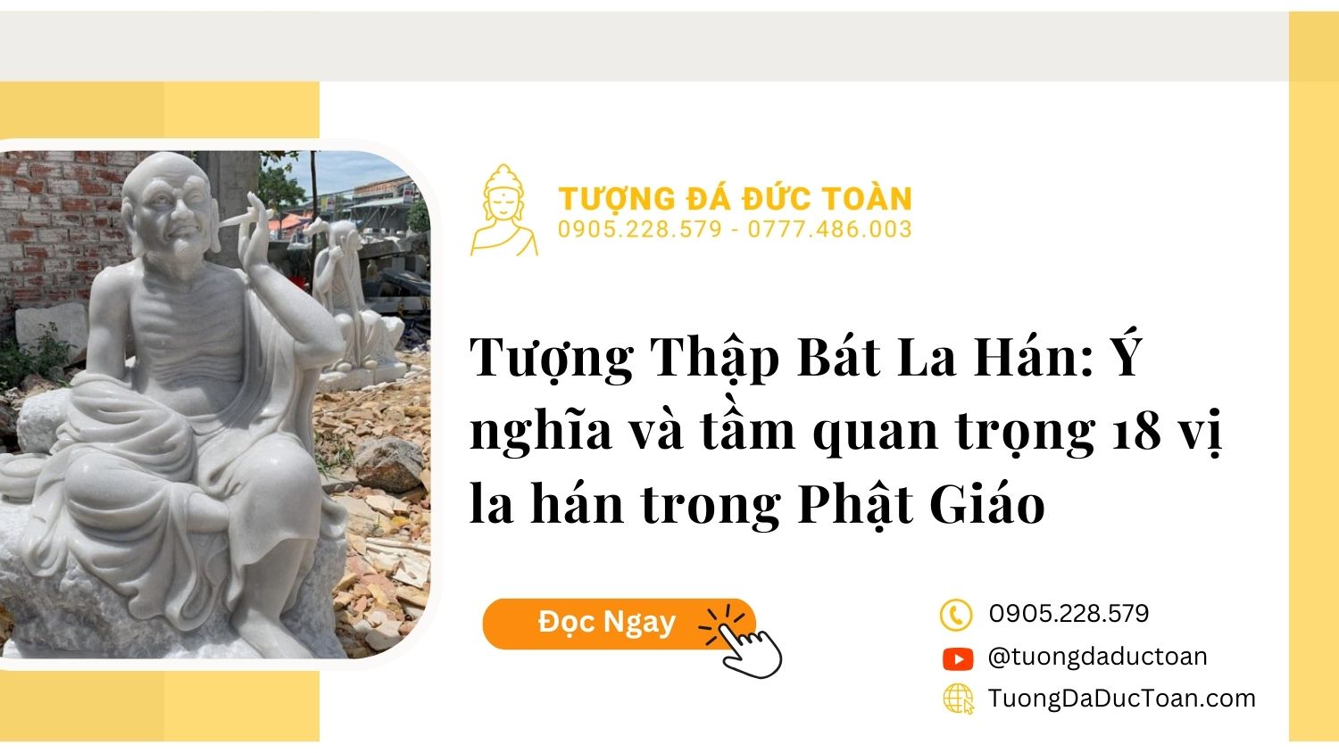  Tượng Thập Bát La Hán gồm những ai? Ý nghĩa thờ cúng 18 vị La Hán trong Phật giáo là gì?