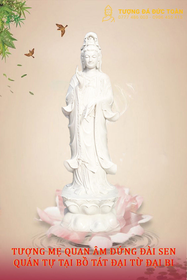 Tượng Mẹ Quan Âm Đứng Đài Sen – Quán Tự Tại Bồ Tát Đại Từ Đại Bi